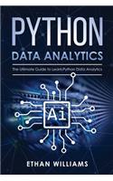 Python Data Analytics: The Ultimate Guide to Learn Python Data Analytics(1 Python Data Analytics)