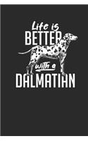 Life Is Better With A Dalmatian: Dalmatians Notebook, Graph Paper (6" x 9" - 120 pages) Animal Themed Notebook for Daily Journal, Diary, and Gift
