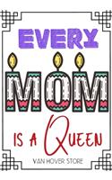 every Mom is a Queen