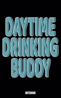 Daytime Drinking Buddy Notebook