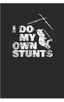 I Do My Own Stunts