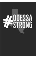 Odessa Strong: Lined Notebook/Journal 100 pages (6'x9') for Odessa Resident - The Perfect Gift For Odessa Men, Women, Boys and Girls. Texas TX Souvenir Birthday & 