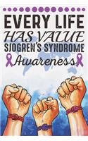 Every Life Has Value Sjogren's Syndrome Awareness