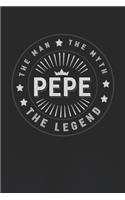 The Man The Myth Pepe The Legend: Family life Grandpa Dad Men love marriage friendship parenting wedding divorce Memory dating Journal Blank Lined Note Book Gift
