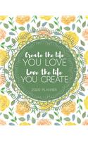2020 Planner - Inspirational Quotes with Mandala Colouring Pages - Create the Life You Love, Love the Life You Create.