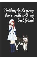 Nothing Beats Going For A Walk With My Best Friend