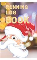 Running Log Book: My Running Diary, Runners Training Log, Running Logs, Track Distance, Time, Speed, Weather, Calories Christmas books Gift