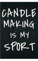 Candle Making Is My Sport
