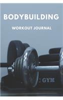 Bodybuilding Workout Journal: A daily workout notebook for anyone hitting the gym. It offers space to log a complete workout