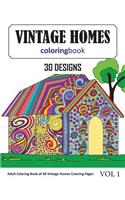 Vintage Homes Coloring Book: 30 Coloring Pages of Vintage House Designs in Coloring Book for Adults (Vol 1)