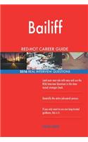 Bailiff RED-HOT Career Guide; 2516 REAL Interview Questions