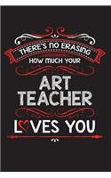 There's No Erasing How Much Your Art Teacher Loves You