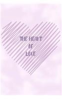 The Heart Of Love: 200 pages 6 x 9 Journal with a matte finish touch