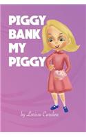 Piggy bank my piggy