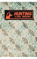 Hunting Log Book: (62 Hunting Log Book)