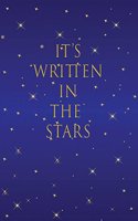 It's Written In The Stars: Composition Journal Notebook, Soft cover, 110 lined pages 8.5x11, Inspirational Quote