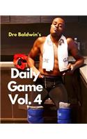 Dre Baldwin's Daily Game Vol. 4