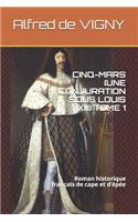 Cinq-Mars (Une Conjuration Sous Louis XIII) Tome 1