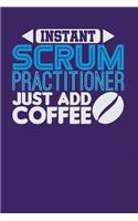 Instant Scrum Practitioner Just Add Coffee