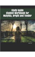 Study Guide Student Workbook for Matylda, Bright and Tender