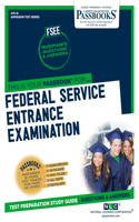 Federal Service Entrance Examination (Fsee) (Ats-16): Passbooks Study Guide Volume 16