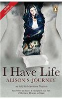 I have life: Alison's journey