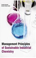 Management Principles of Sustainable Industrial Chemistry