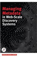 Managing Metadata in Web-scale Discovery Systems
