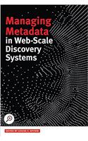 Managing Metadata in Web-Scale Discovery Systems