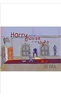 Harry and the Noise in the Night