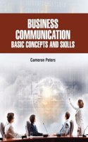 Business Communication: Basic Concepts And Skills
