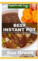 Beef Instant Pot: 25 Beef Instant Pot Recipes full of Antioxidants and Phytochemicals(1 Beef Instant Pot)