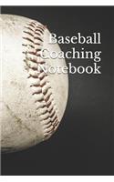 Baseball Coaching Notebook: Baseball Coach Notepad for Training Notes, Strategy, Plays Diagrams and Sketches