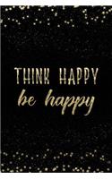 Think Happy Be Happy