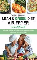 The Essential Lean and Green Diet Air Fryer Cookbook