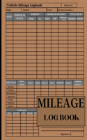 Mileage Log Book for Taxes: Mileage Odometer For Small Business And Personal Use Automotive Daily Tracking Miles Record Book / Odometer Tracker Logbook / Automobile, Truck Or C