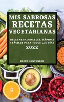MIS Sabrosas Recetas Vegetarianas 2022