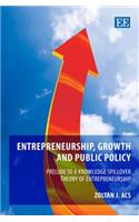 Entrepreneurship, Growth and Public Policy