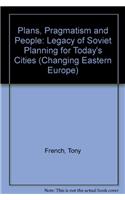 Plans, Pragmatism and People: Legacy of Soviet Planning for Today's Cities