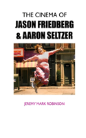 Cinema of Jason Friedberg and Aaron Seltzer