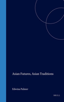 Asian Futures, Asian Traditions