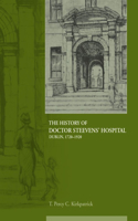 History of Dr Steevens' Hospital, Dublin 1720-1920
