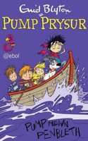 Pump Prysur: Pump Mewn Penbleth