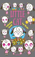 LITTLE CAT Coloring Book for Kids