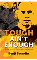 Tough Ain't Enough