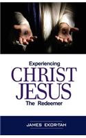 Experiencing Christ Jesus the Redeemer