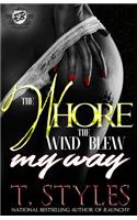 The Whore The Wind Blew My Way (The Cartel Publications Presents): (English)