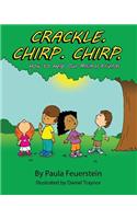Crackle. Chirp. Chirp: How to Help Our Animal Friends