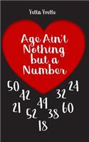 Age Ain't Nothing But A Number