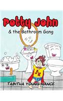 Potty John & the Bathroom Gang